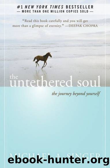 The Untethered Soul: The Journey Beyond Yourself by Jefferson A. Singer