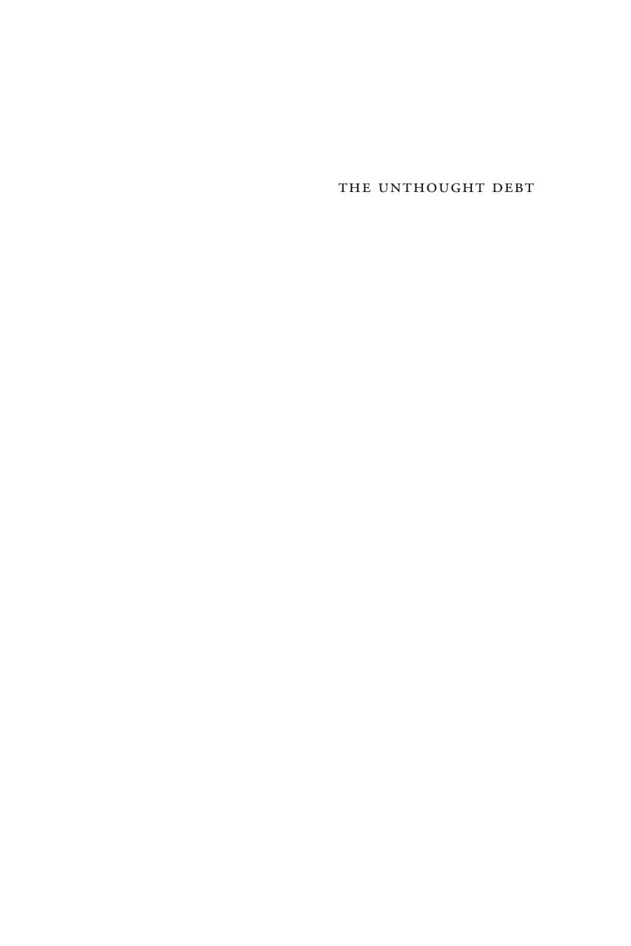 The Unthought Debt: Heidegger and the Hebraic Heritage by Marlene Zarader; Bettina Bergo