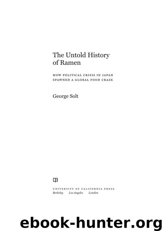The Untold History of Ramen by Solt George