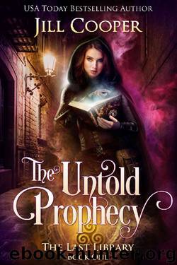 The Untold Prophecy (The Last Library Book 1) by Jill Cooper