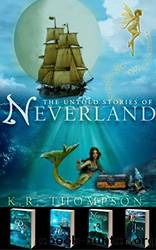 The Untold Stories of Neverland: The Complete Box Set by K. R. Thompson