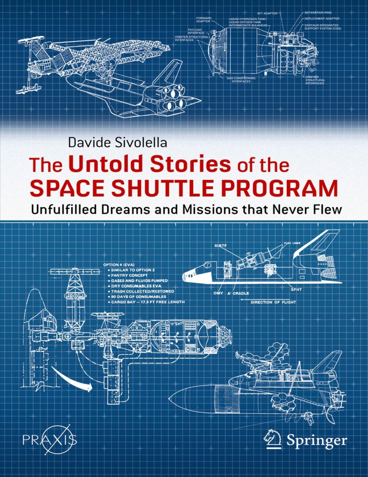 The Untold Stories of the Space Shuttle Program by Davide Sivolella