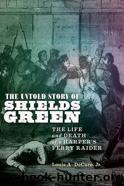 The Untold Story of Shields Green by Louis A. DeCaro Jr