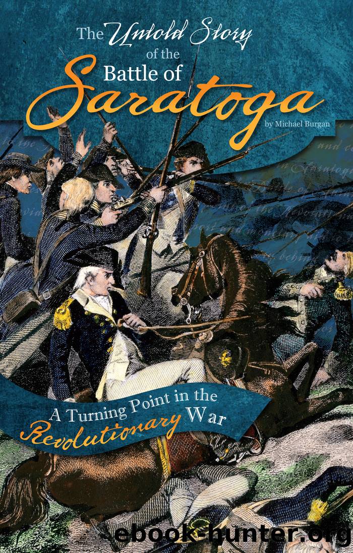 The Untold Story of the Battle of Saratoga by Michael Burgan