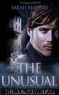 The Unusual: Complete Series by Sarah Masters
