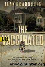 The Unvaccinated by Jean Grandbois