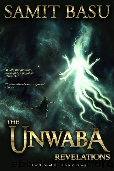 The Unwaba Revelations by Samit Basu