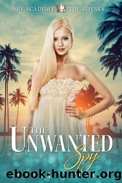 The Unwanted Spy by Scarlett Haven