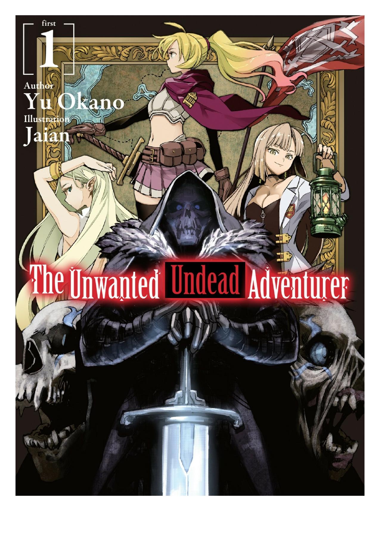 The Unwanted Undead Adventurer, Vol. 01 by Yu Okano