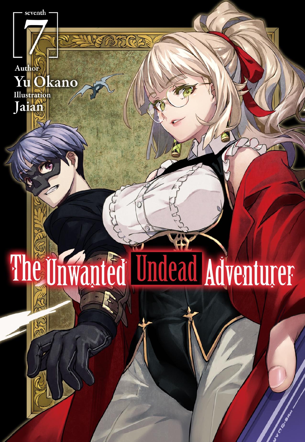 The Unwanted Undead Adventurer: Volume 7 by Yu Okano
