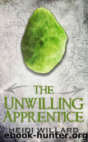 The Unwilling Apprentice by Heidi Willard