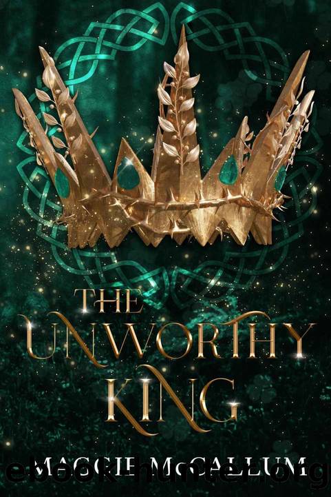 The Unworthy King by Maggie McCallum