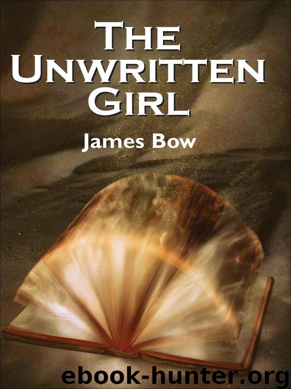 The Unwritten Girl by Bow James