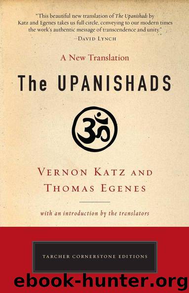 The Upanishads: A New Translation by Vernon Katz and Thomas Egenes (Tarcher Cornerstone Editions) by Vernon Katz & Thomas Egenes
