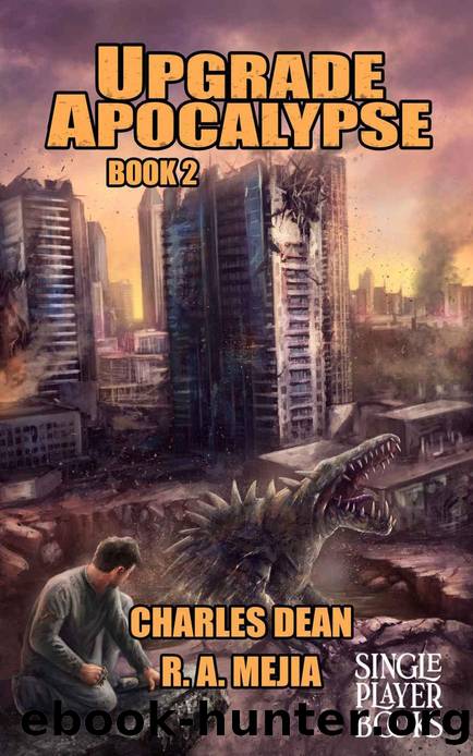 The Upgrade Apocalypse - Book 2: (A LitRPG Apocalypse series) (The Upgrade Apocalypse series) by Charles Dean & R. A. Mejia