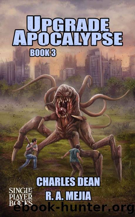 The Upgrade Apocalypse - Book 3: (A LitRPG Apocalypse series) (The Upgrade Apocalypse series) by Charles Dean & R.A. Mejia