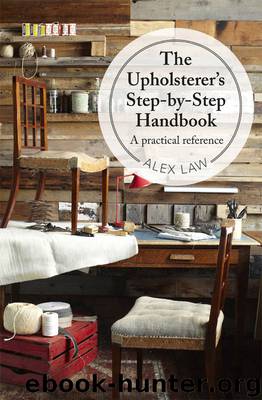 The Upholsterer's Step-by-Step Handbook: A practical reference by Alex Law