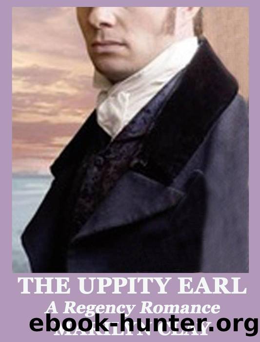The Uppity Earl--A Regency Romance by Marilyn Clay