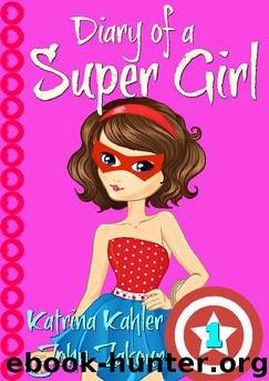 The Ups and Downs of Being Super by Katrina Kahler & John Zakour