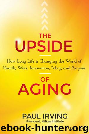The Upside of Aging by Paul Irving