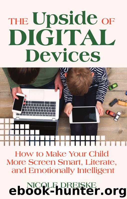 The Upside of Digital Devices by Nicole Dreiske