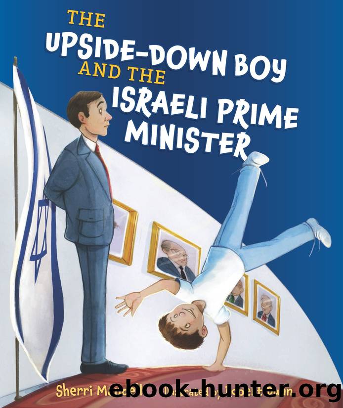 The Upside-Down Boy and the Israeli Prime Minister by Sherri Mandell