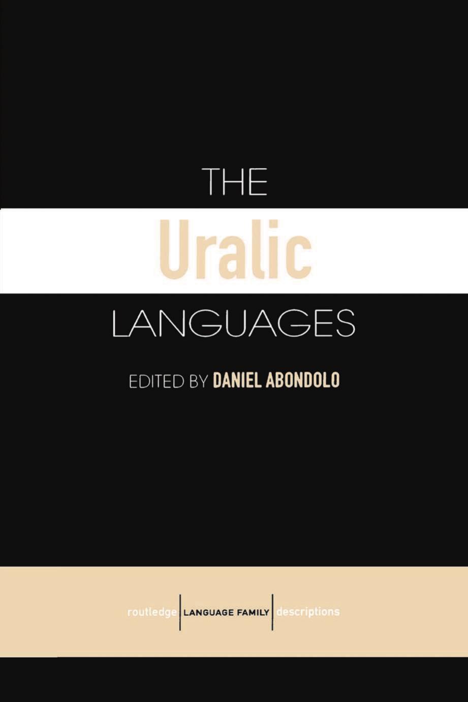 The Uralic Languages by Daniel Abondolo Riitta-Liisa Valijärvi