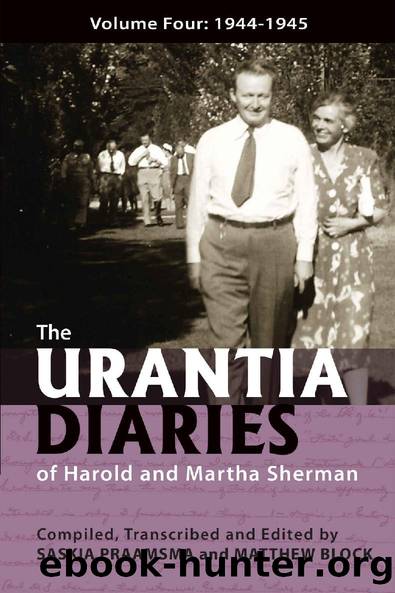 The Urantia Diaries of Harold and Martha Sherman: Volume Four: 1944-1945 by Saskia Praamsma