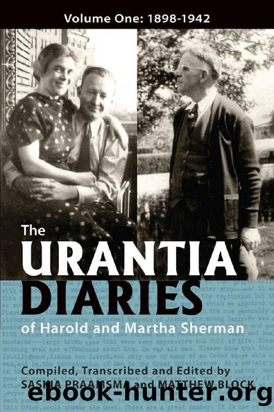 The Urantia Diaries of Harold and Martha Sherman: Volume One: 1898-1942 by Saskia Praamsma