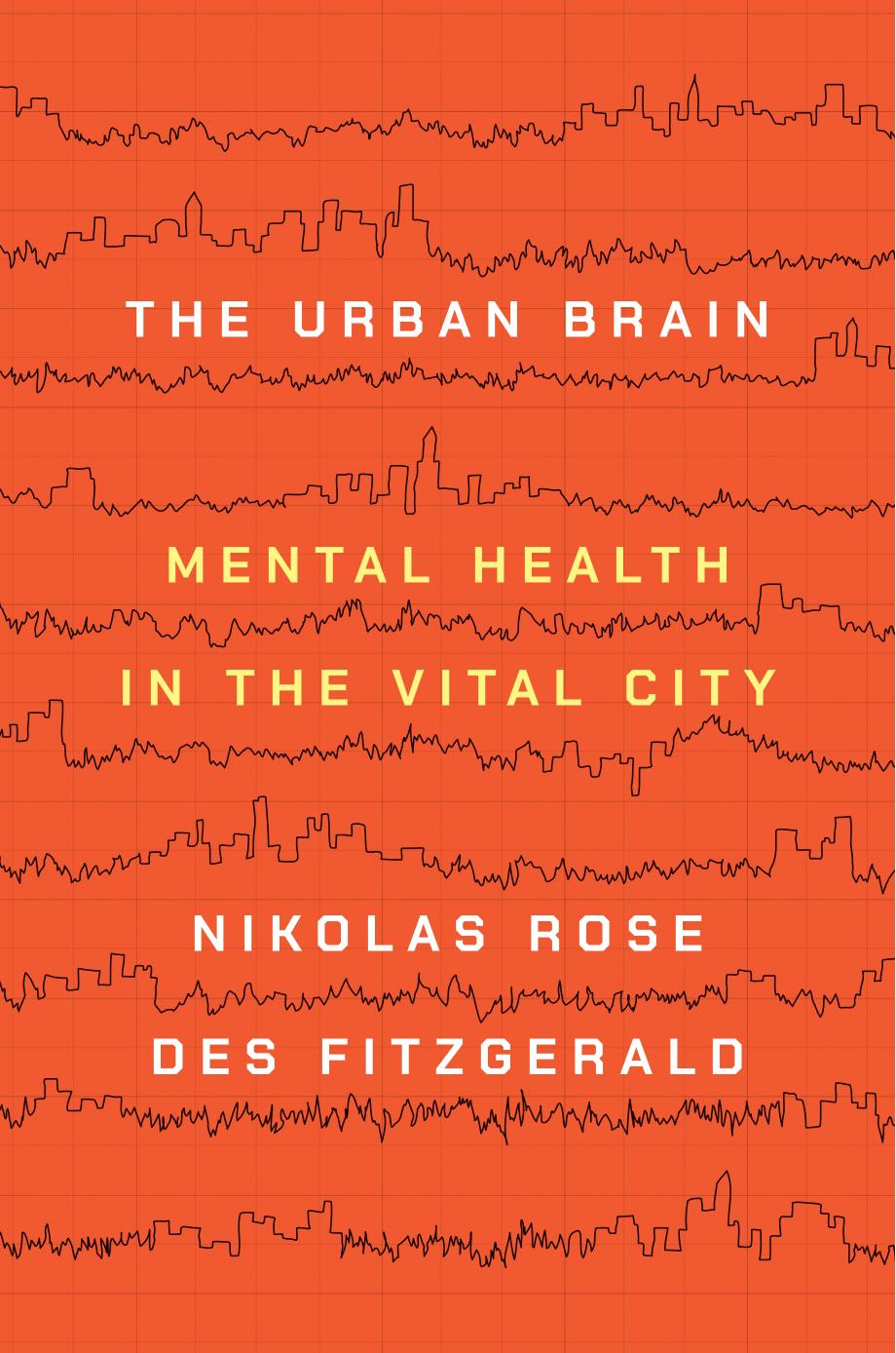 The Urban Brain by Nikolas Rose and Des Fitzgerald