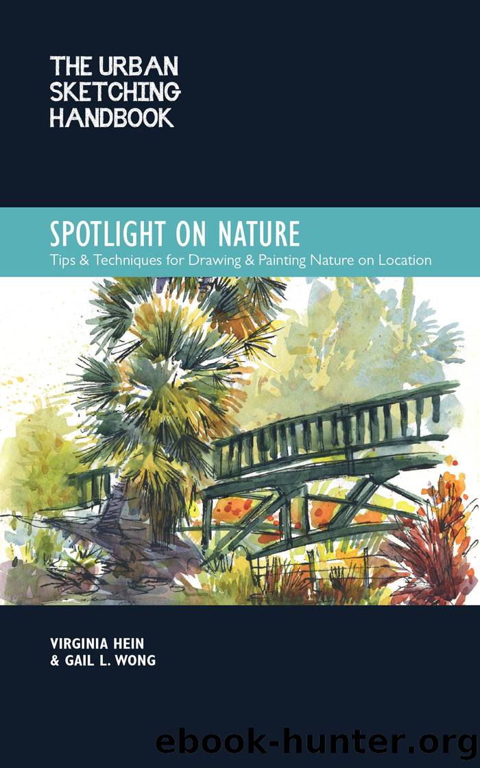 The Urban Sketching Handbook Spotlight on Nature by Virginia Hein & Gail L. Wong