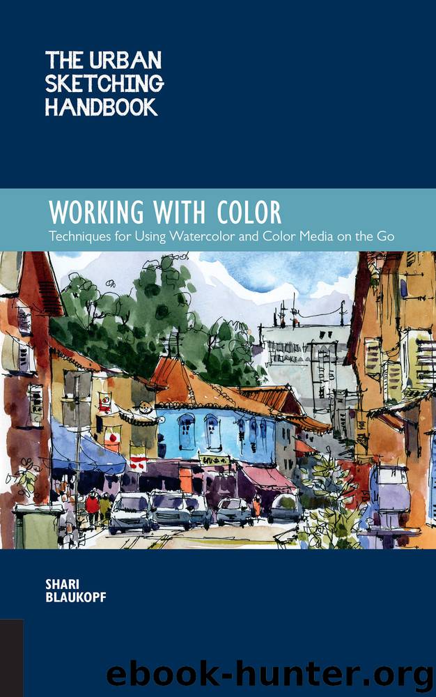 The Urban Sketching Handbook: Working with Color by Shari Blaukopf
