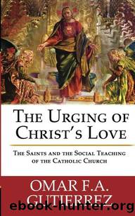 The Urging of Christ's Love by Omar F. A. Gutierrez