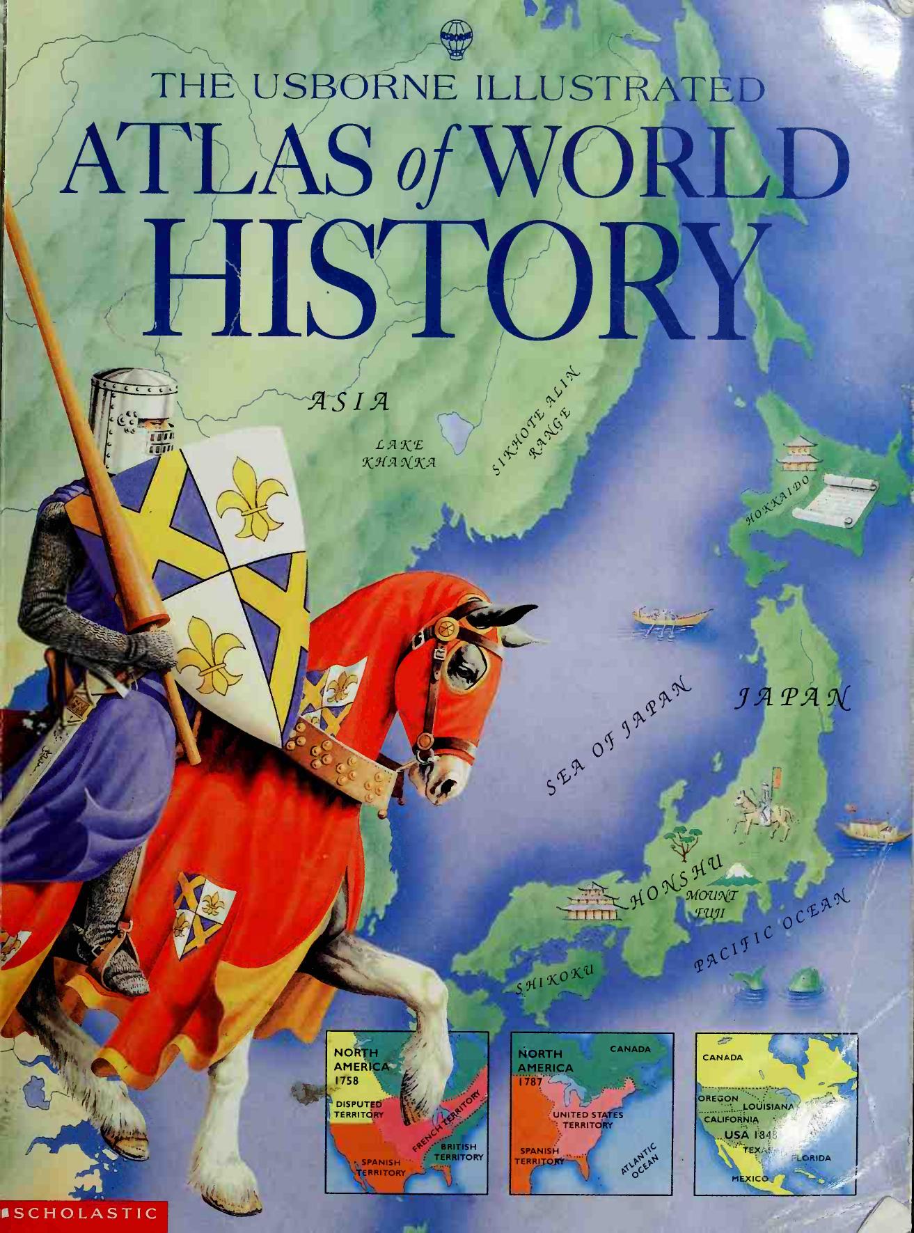 The Usborne illustrated atlas of world history by Miles Lisa