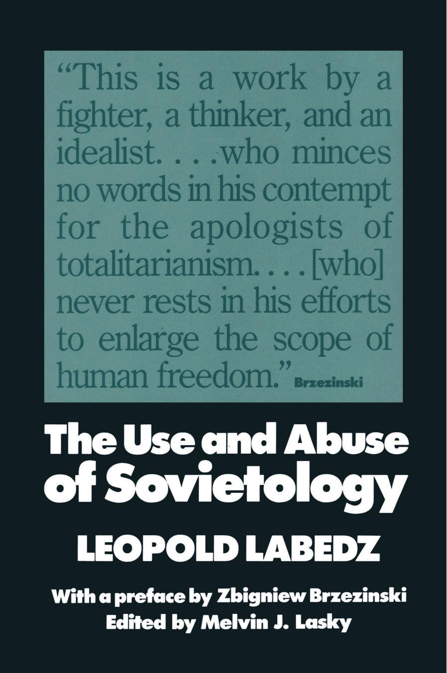 The Use and Abuse of Sovietology by Leopold Łabędź