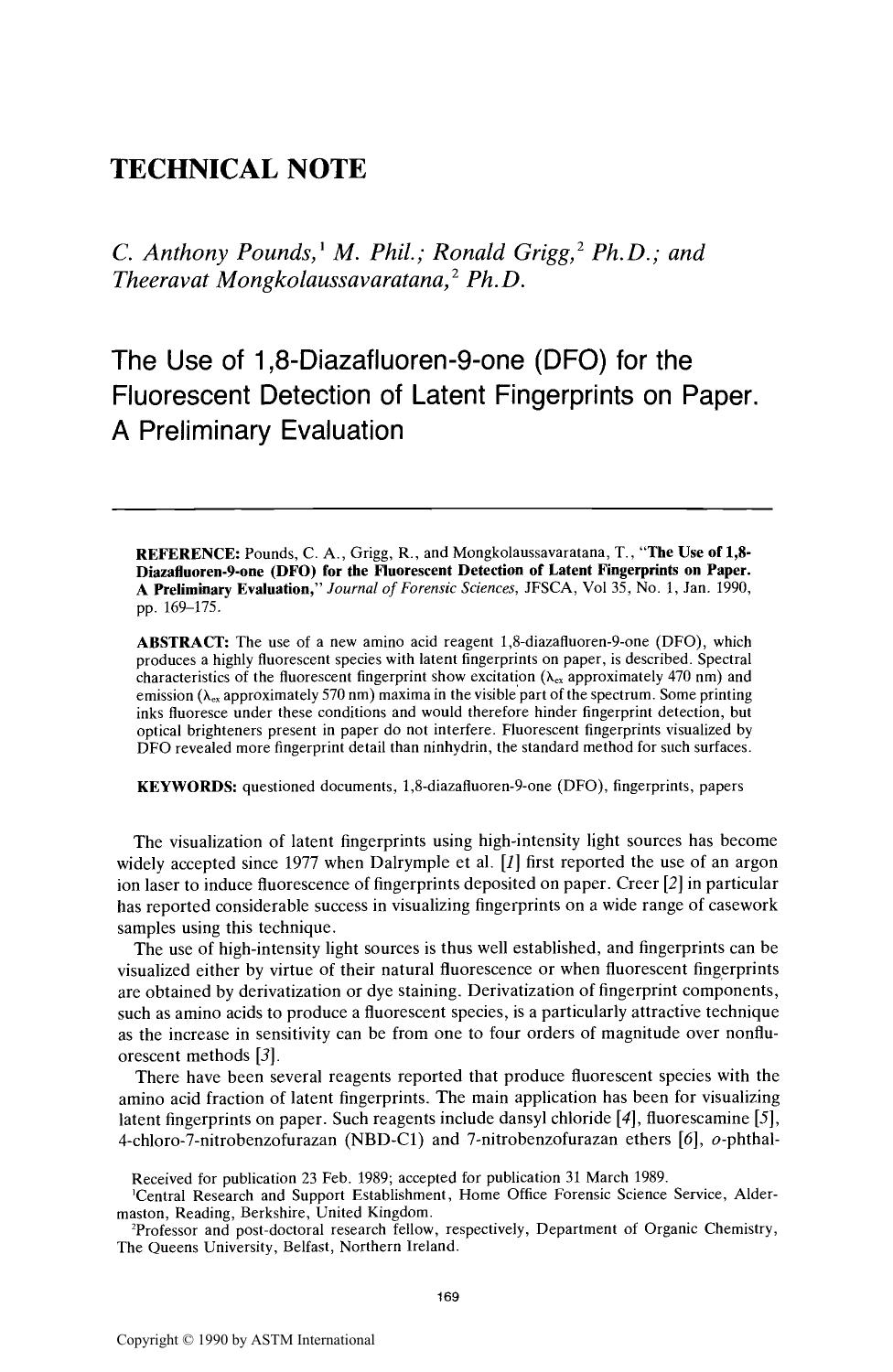 The Use of 1,8-Diazafluoren-9-one (DFO) for the Fluorescent Detection of Latent Fingerprints on Paper. A Preliminary Evaluation by Pounds CA Grigg R Mongkolaussavaratana T