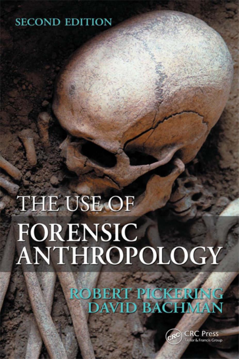 The Use of Forensic Anthropology 2nd Ed by Unknown