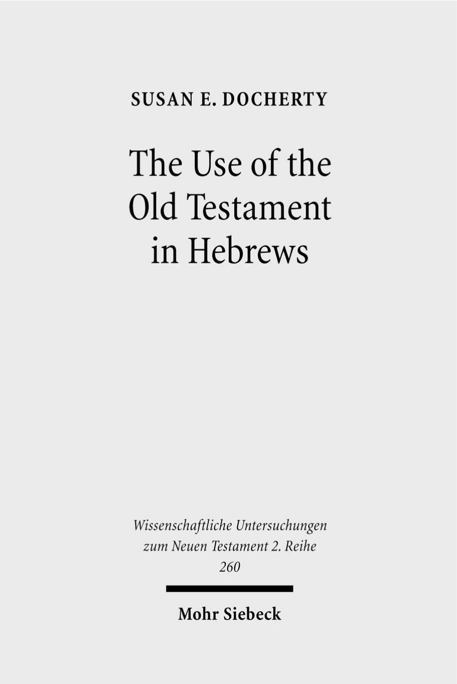 The Use of the Old Testament in Hebrews by Docherty