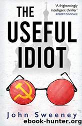 The Useful Idiot by John Sweeney