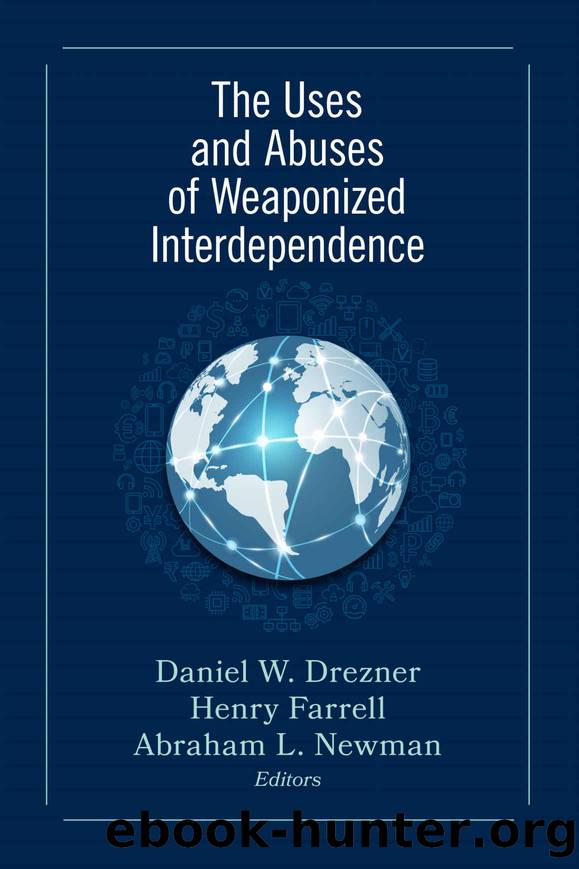 The Uses and Abuses of Weaponized Interdependence by Henry Farrell & Abraham L. Newman Daniel W. Drezner