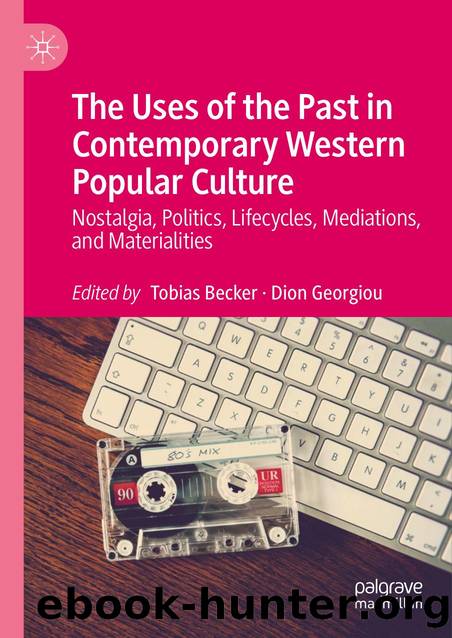 The Uses of the Past in Contemporary Western Popular Culture by Unknown
