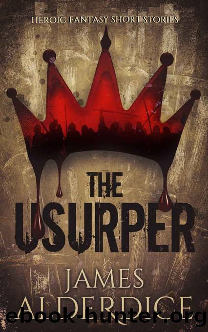 The Usurper by James Alderdice