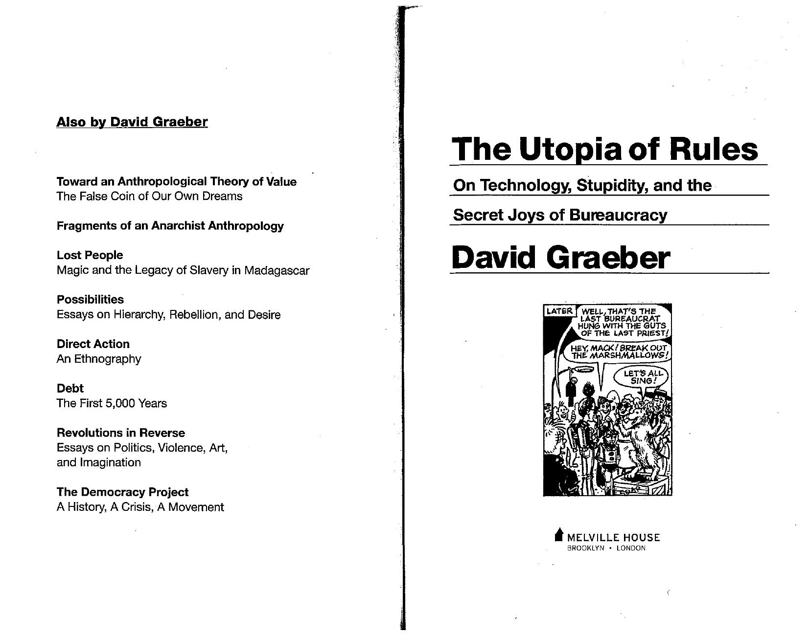 The Utopia of Rules: On Technology, Stupidity, and the Secret Joys of Bureaucracy by David Graeber