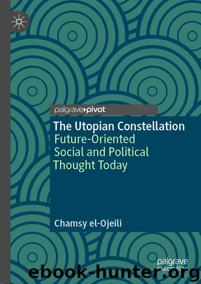 The Utopian Constellation by Chamsy el-Ojeili