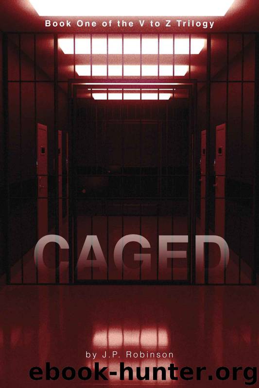 The V to Z Trilogy (Book 1): Caged by J.P. Robinson