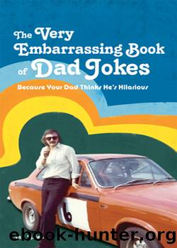 The VERY Embarrassing Book of Dad Jokes by Ian Allen