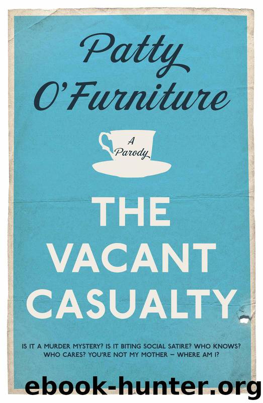 The Vacant Casualty by Patty O'Furniture