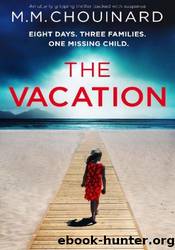 The Vacation by M.M. Chouinard