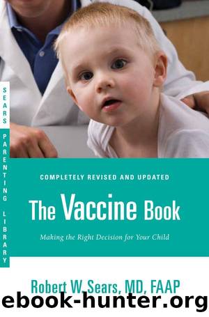The Vaccine Book: Making the Right Decision for Your Child by Robert W. Sears