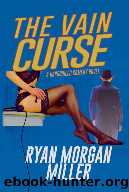 The Vain Curse by Ryan Morgan Miller